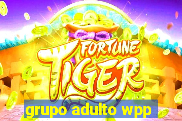 grupo adulto wpp
